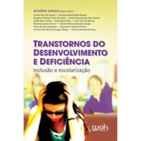 TRANSTORNOS DO DESENVOLVIMENTO E DEFICIENCIA - INCLUSAO E ESCOLARIZACAO - 1