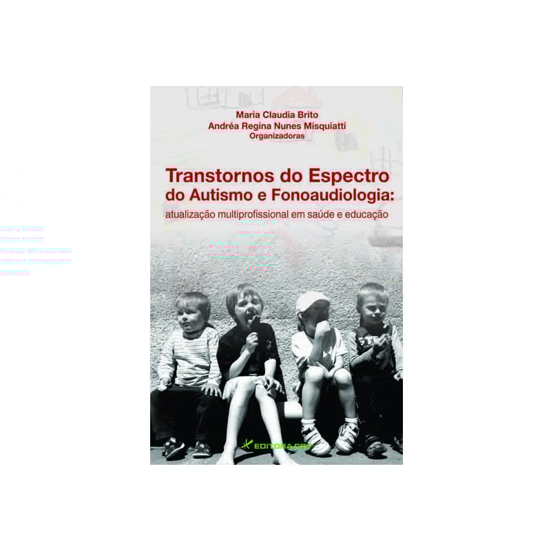 TRANSTORNOS DO ESPECTRO DO AUTISMO E FONOAUDIOLOGIA: ATUALIZAÇÃO MULTIPROFISSIONAL EM SAÚDE E EDUCAÇÃO