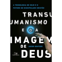 Transumanismo e a imagem de deus