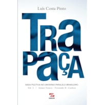 TRAPAÇA. VOLUME 2: ITAMAR FRANCO - FERNANDO H. CARDOSO