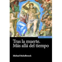 TRAS LA MUERTE. MÁS ALLÁ DEL TIEMPO