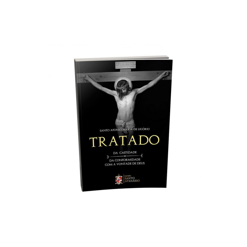 TRATADO DA CASTIDADE E DA CONFORMIDADE COM A VONTADE DE DEUS
