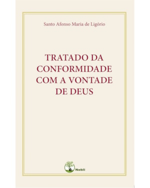 TRATADO DA CONFORMIDADE COM A VONTADE DE DEUS