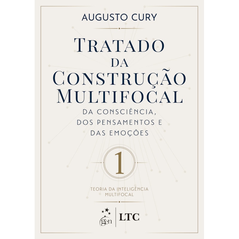 TRATADO DA CONSTRUÇÃO MULTIFOCAL DA CONSCIÊNCIA, DOS PENSAMENTOS E DAS EMOÇÕES - VOL.1