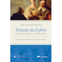 TRATADO DA ESFERA: COSMOLOGIA TRADICIONAL E MECÂNICA CELESTE