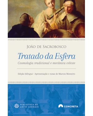 TRATADO DA ESFERA: COSMOLOGIA TRADICIONAL E MECÂNICA CELESTE