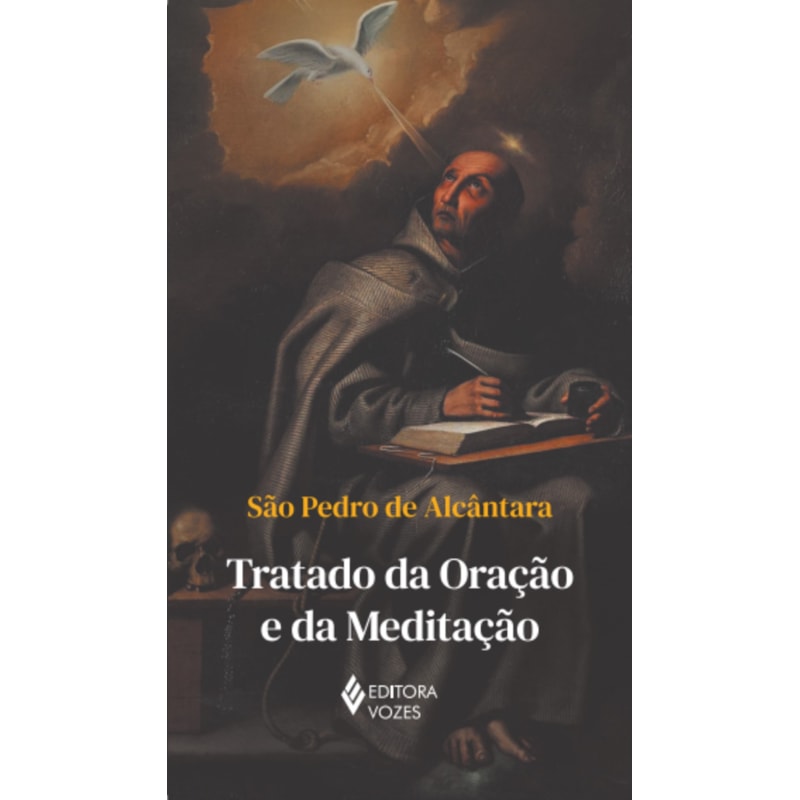 TRATADO DA ORAÇÃO E DA MEDITAÇÃO - SEM ORELHAS