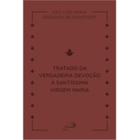 Tratado da Verdadeira Devoção a Santíssima Virgem Maria - couro