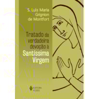 TRATADO DA VERDADEIRA DEVOÇÃO À SS. VIRGEM - CL. SEM ORELHAS