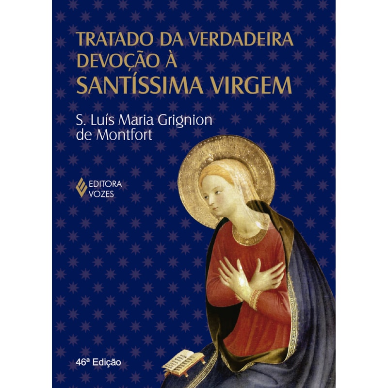 TRATADO DA VERDADEIRA DEVOÇÃO À SS. VIRGEM - CLÁSSICO COM ORELHA