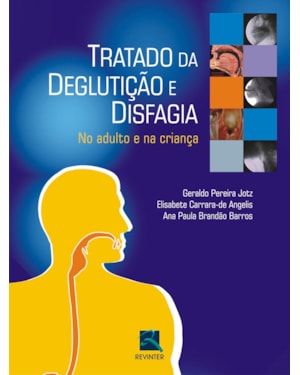 Tratado de deglutição e disfagia: no adulto e na criança