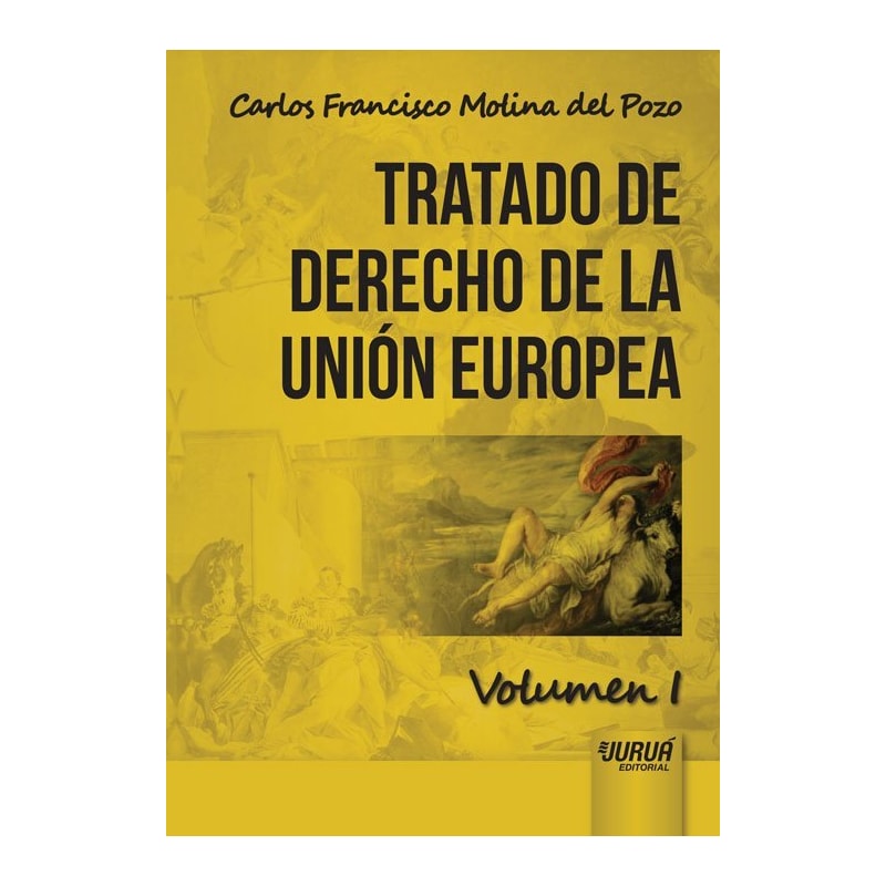 TRATADO DE DERECHO DE LA UNIÓN EUROPEA - VOLUMEN I