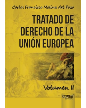 TRATADO DE DERECHO DE LA UNIÓN EUROPEA - VOLUMEN II