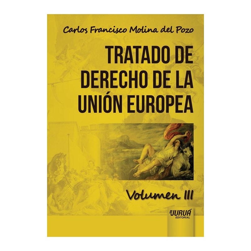 TRATADO DE DERECHO DE LA UNIÓN EUROPEA - VOLUMEN III
