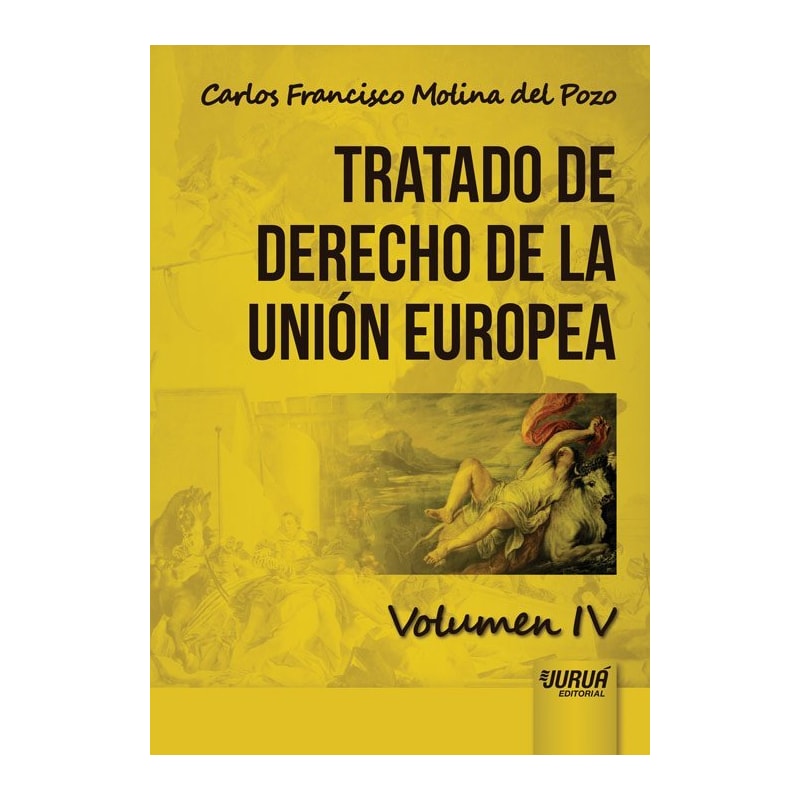 TRATADO DE DERECHO DE LA UNIÓN EUROPEA - VOLUMEN IV