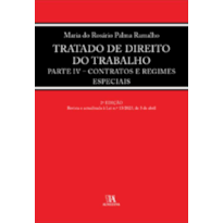 Tratado de direito do trabalho: parte IV - Contratos e regimes especiais