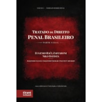 TRATADO DE DIREITO PENAL BRASILEIRO - PARTE GERAL TEORIA DO DIREITO PENAL VOLUME I