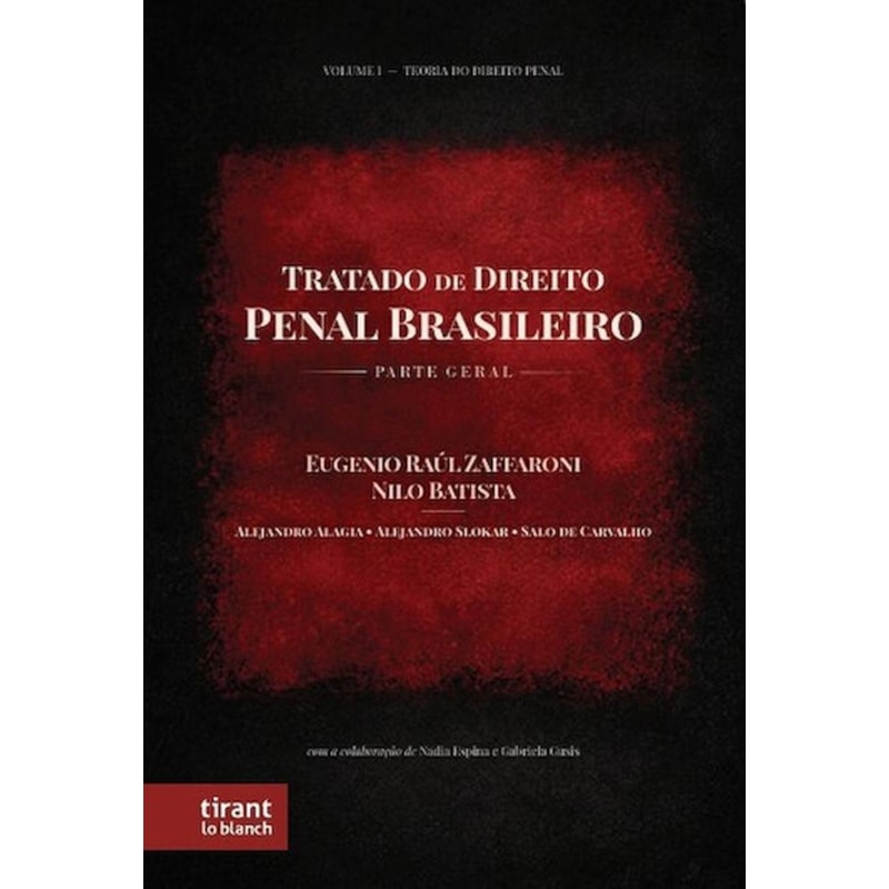 TRATADO DE DIREITO PENAL BRASILEIRO - PARTE GERAL TEORIA DO DIREITO PENAL VOLUME I