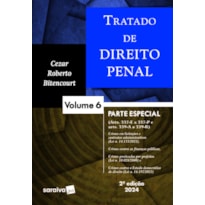 TRATADO DE DIREITO PENAL: PARTE ESPECIAL - 2ª EDIÇÃO 2024