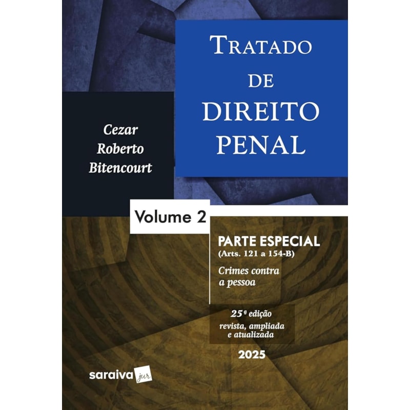 TRATADO DE DIREITO PENAL - PARTE ESPECIAL - VOL.2 - 25ª EDIÇÃO 2025
