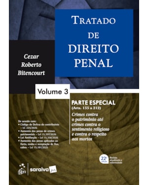 TRATADO DE DIREITO PENAL - PARTE ESPECIAL - VOL. 3 - 22ª EDIÇÃO 2026