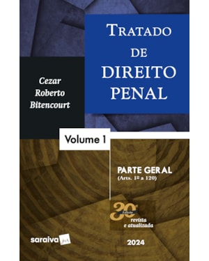 TRATADO DE DIREITO PENAL - PARTE GERAL VOL.1 - 30ª EDIÇÃO 2024