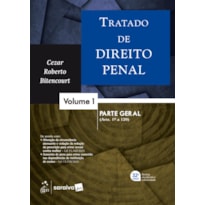 TRATADO DE DIREITO PENAL - PARTE GERAL - VOL. 1 - 32ª EDIÇÃO 2026
