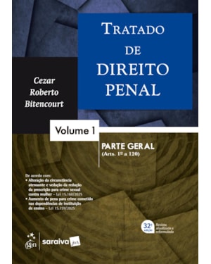 TRATADO DE DIREITO PENAL - PARTE GERAL - VOL. 1 - 32ª EDIÇÃO 2026