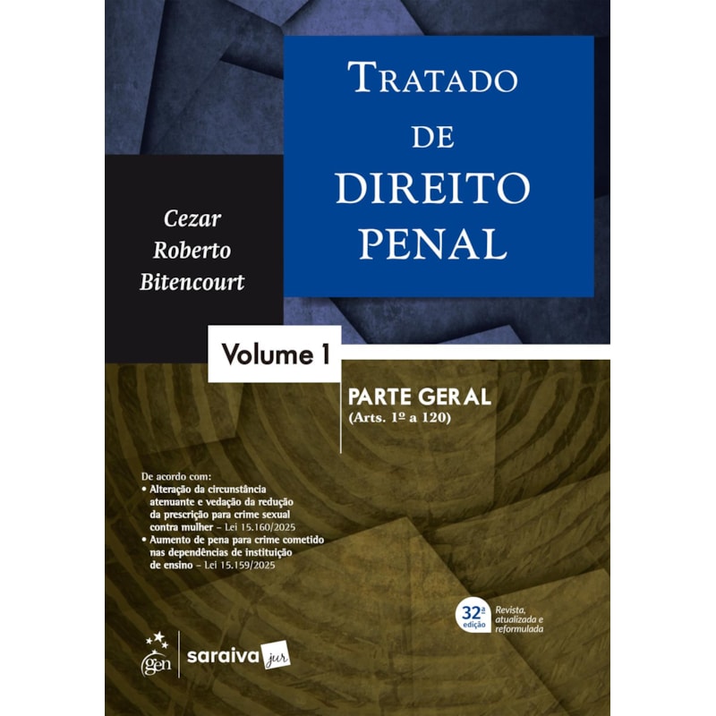 TRATADO DE DIREITO PENAL - PARTE GERAL - VOL. 1 - 32ª EDIÇÃO 2026