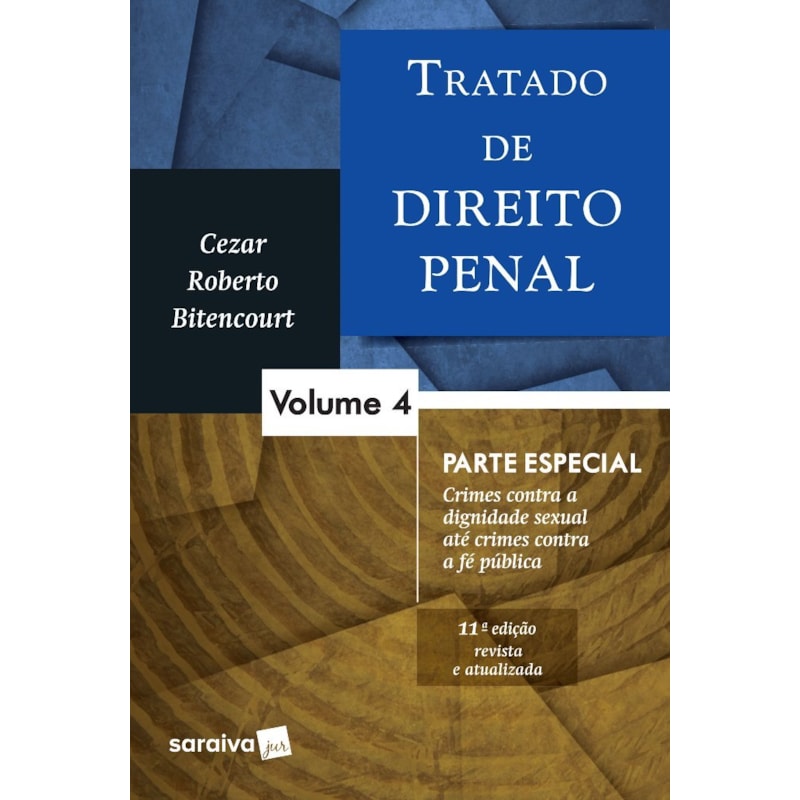TRATADO DE DIREITO PENAL - VOLUME 04 - PARTE ESPECIAL