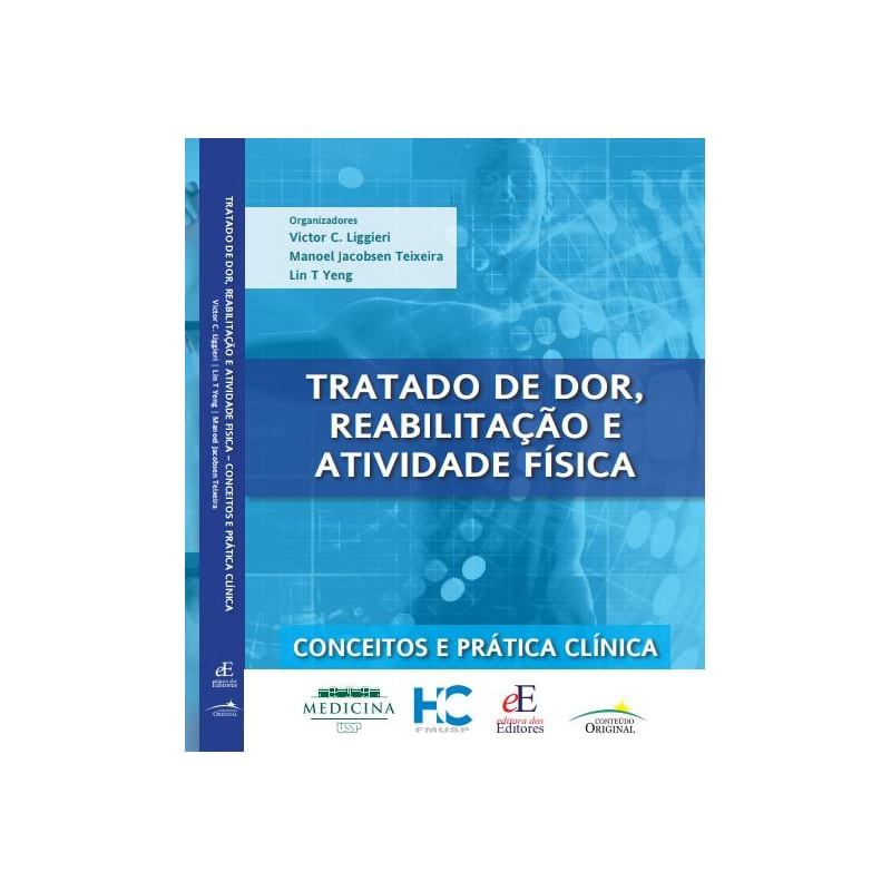 TRATADO DE DOR, REABILITAÇÃO E ATIVIDADE FÍSICA: CONCEITOS E PRÁTICA CLÍNICA