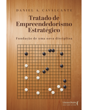 Tratado de empreendedorismo estratégico: Fundação de uma nova disciplina