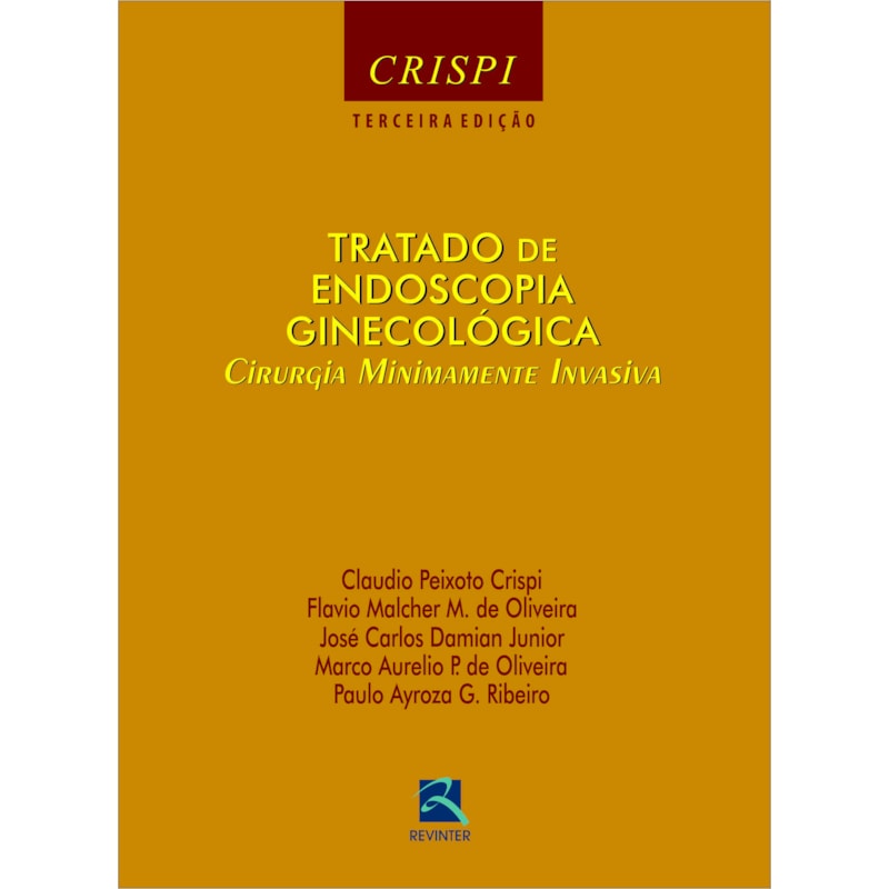 TRATADO DE ENDOSCOPIA GINECOLÓGICA: CIRURGIA MINIMAMENTE INVASIVA