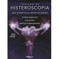 TRATADO DE HISTEROSCOPIA UMA VIAGEM PELAS LENTES DO MUNDO