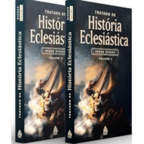 TRATADO DE HISTÓRIA ECLESIÁSTICA VOLUME I E II