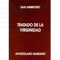 TRATADO DE LA VIRGINIDAD S.ANBROSIO