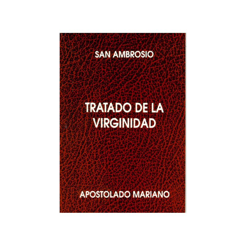 TRATADO DE LA VIRGINIDAD S.ANBROSIO