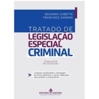 TRATADO DE LEGISLAÇÃO ESPECIAL CRIMINAL - CONTEÚDO APROFUNDADO E ABORDAGEM DE TEMA