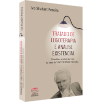 TRATADO DE LOGOTERAPIA E ANÁLISE EXISTENCIAL TRATADO DE LOGOTERAPIA E ANÁLISE EXISTENCIAL