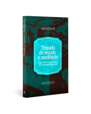 TRATADO DE ORAÇÃO E MEDITAÇÃO