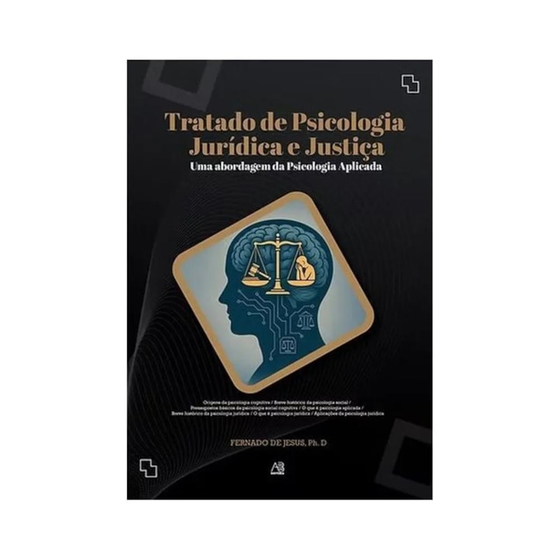 TRATADO DE PSICOLOGIA JURIDICA E JUSTIÇA