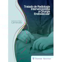 TRATADO DE RADIOLOGIA INTERVENCIONISTA E CIRURGIA ENDOVASCULAR