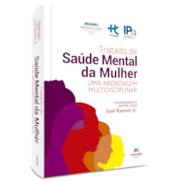 TRATADO DE SAÚDE MENTAL DA MULHER: UMA ABORDAGEM MULTIDISCIPLINAR