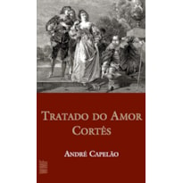 TRATADO DO AMOR CORTÊS