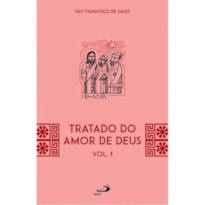 TRATADO DO AMOR DE DEUS - VOL 21/1 -2ª EDIÇÃO  SIMPLES