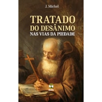 TRATADO DO DESÂNIMO NAS VIAS DA PIEDADE