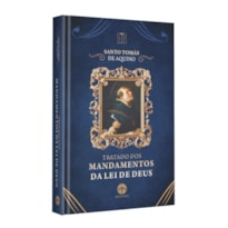 TRATADO DOS MANDAMENTOS DA LEI DE DEUS