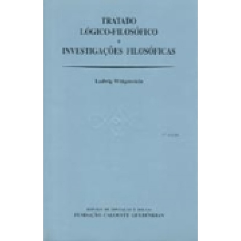 Tratado lógico-filosófico-investigações filosóficas