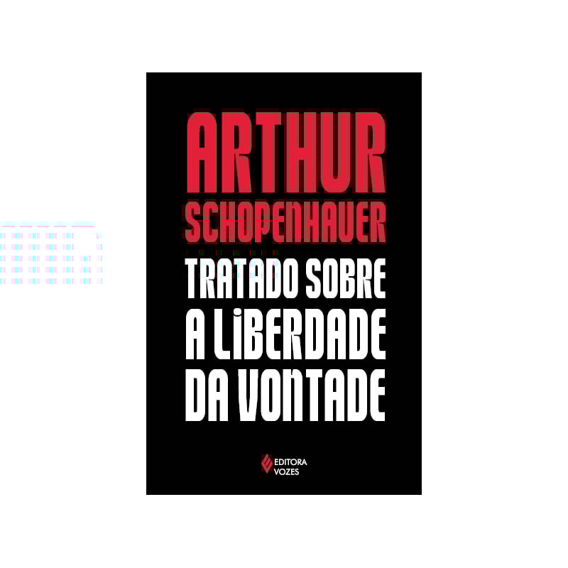TRATADO SOBRE A LIBERDADE DA VONTADE