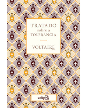 TRATADO SOBRE A TOLERÂNCIA - VOLTAIRE